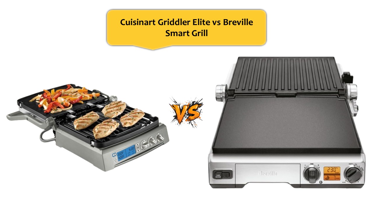 Cuisinart Griddler Elite vs Breville Smart Grill