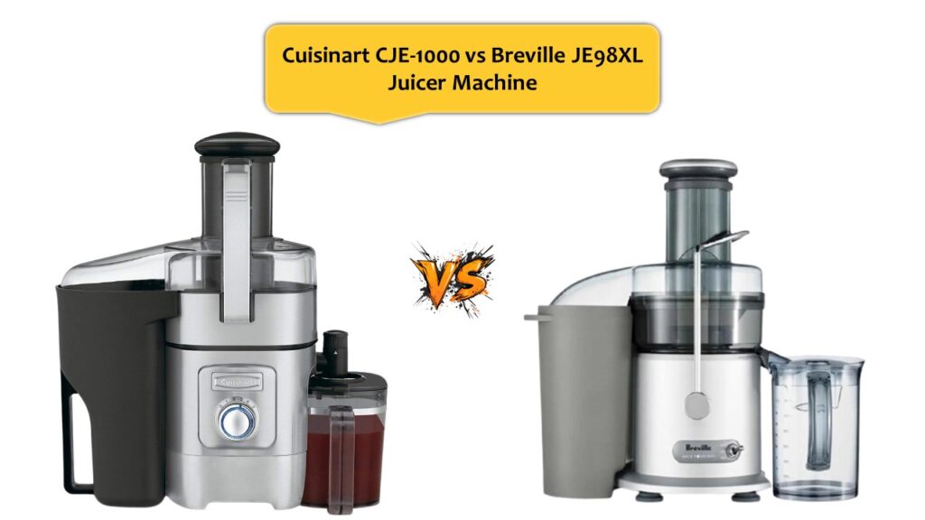 Cuisinart CJE-1000 vs Breville JE98XL Juicer Machine
