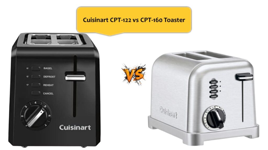 Cuisinart CPT-122 vs CPT-160 Toaster