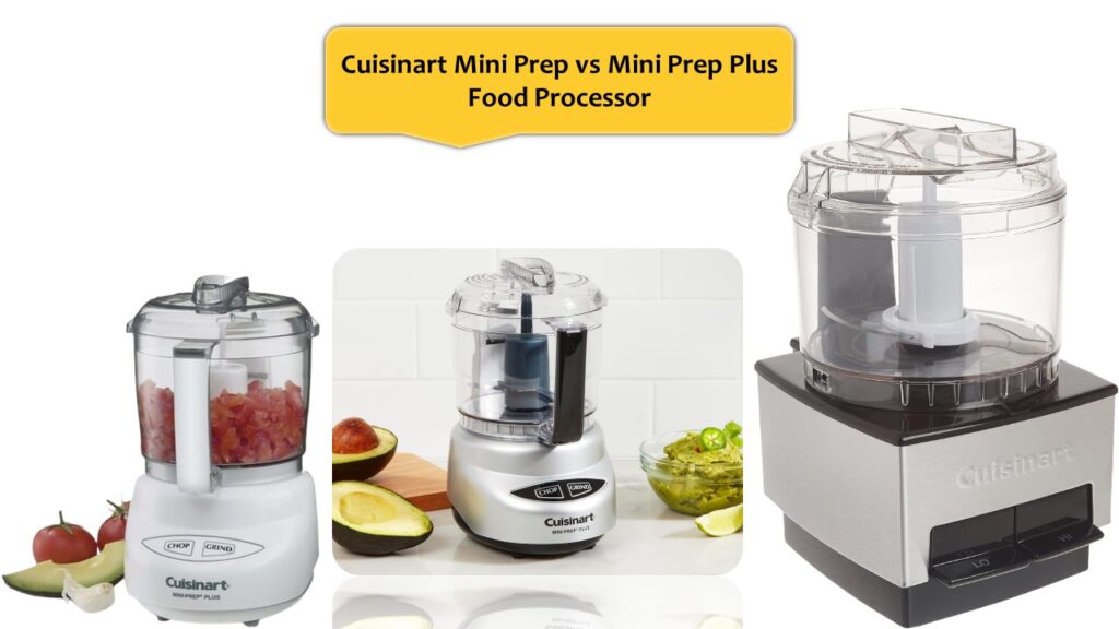 Cuisinart Mini Prep vs Mini Prep Plus Food Processor