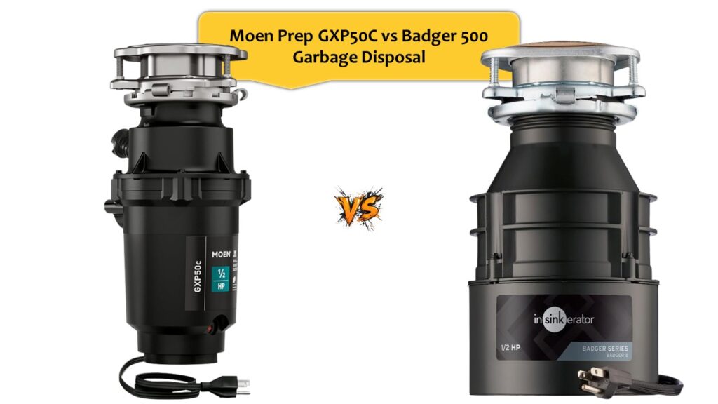 Moen Prep GXP50C vs Badger 500 Garbage Disposal