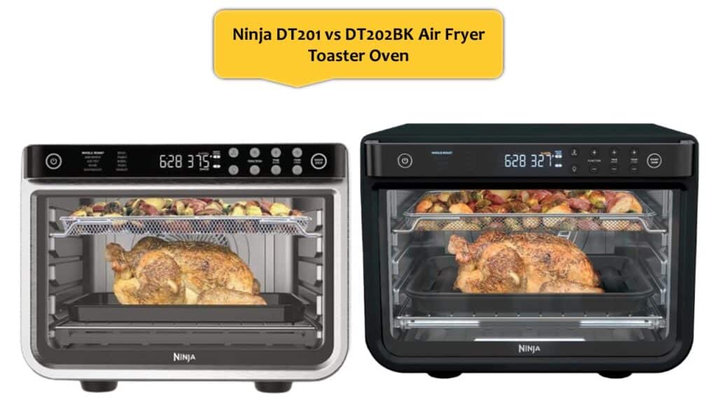 Ninja DT201 vs DT202BK Air Fryer Toaster Oven