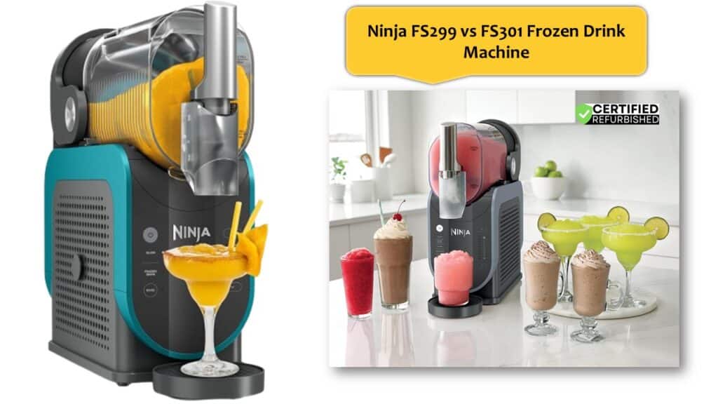 Ninja FS299 vs FS301 Frozen Drink Machine