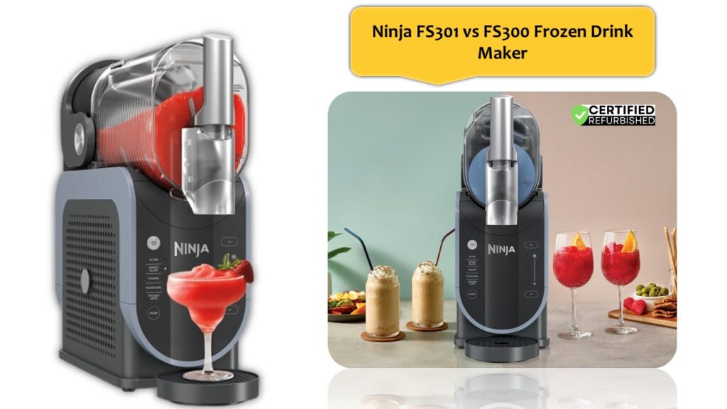 Ninja FS301 vs FS300 Frozen Drink Maker