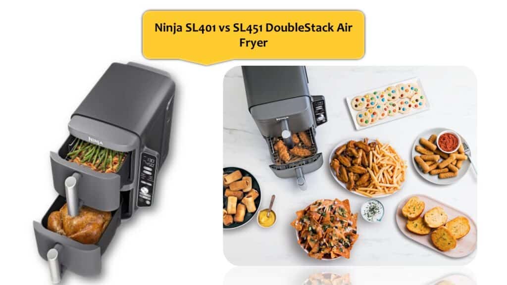 Ninja SL401 vs SL451 DoubleStack Air Fryer