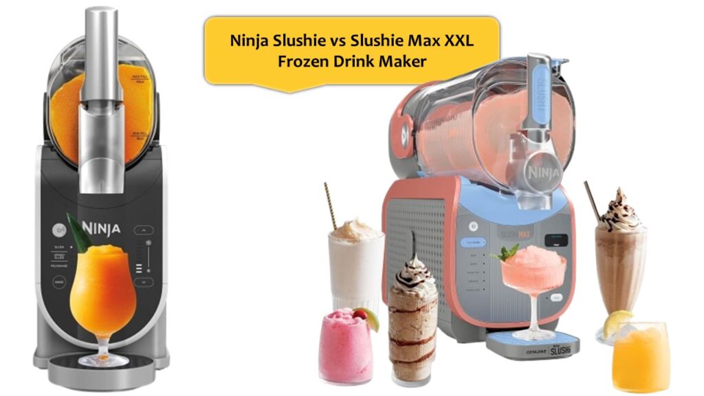 Ninja Slushie vs Slushie Max XXL Frozen Drink Maker