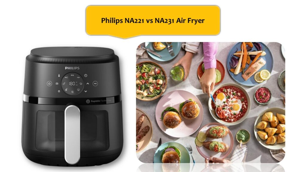 Philips NA221 vs NA231 Air Fryer