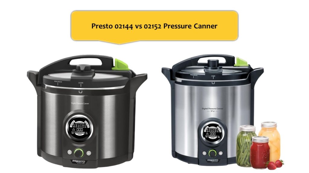 Presto 02144 vs 02152 Pressure Canner
