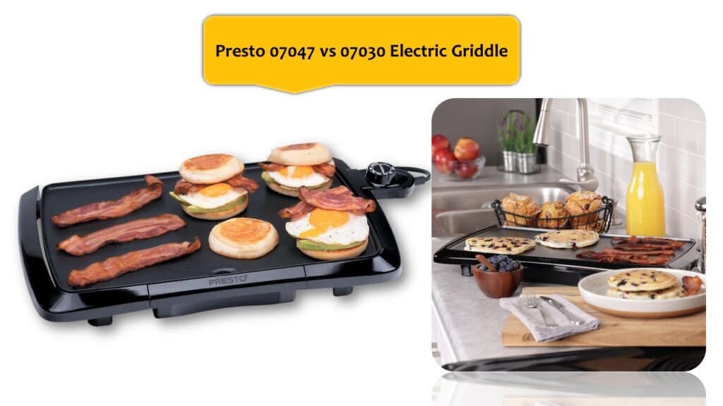 Presto 07047 vs 07030 Electric Griddle