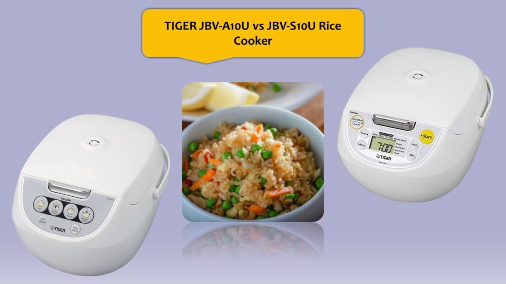 TIGER JBV-A10U vs JBV-S10U Rice Cooker