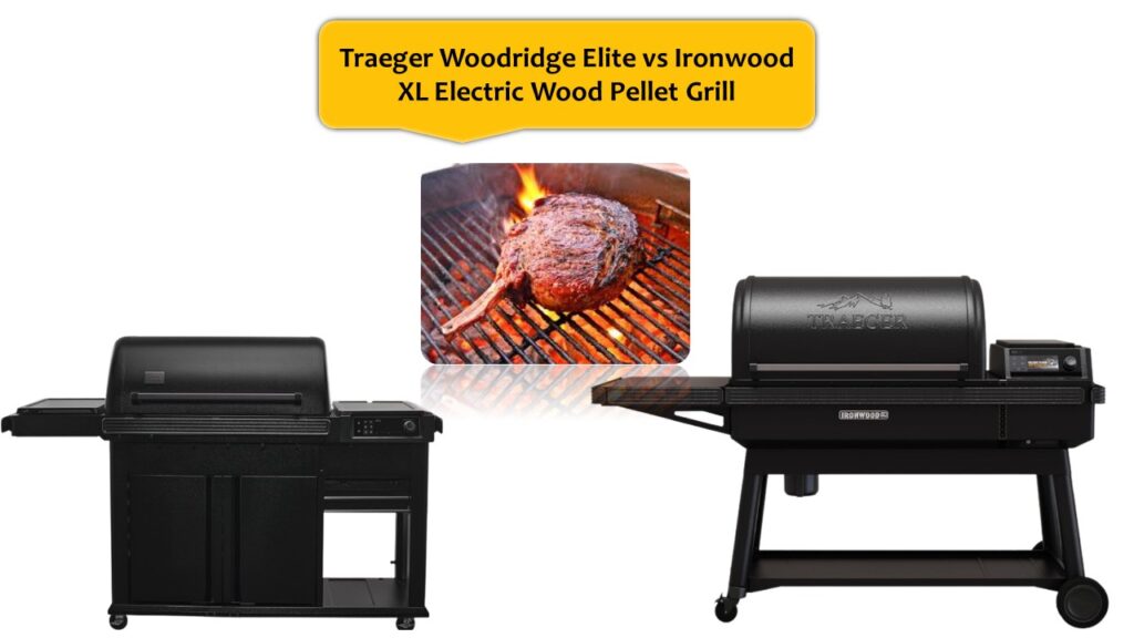 Traeger Woodridge Elite vs Ironwood XL