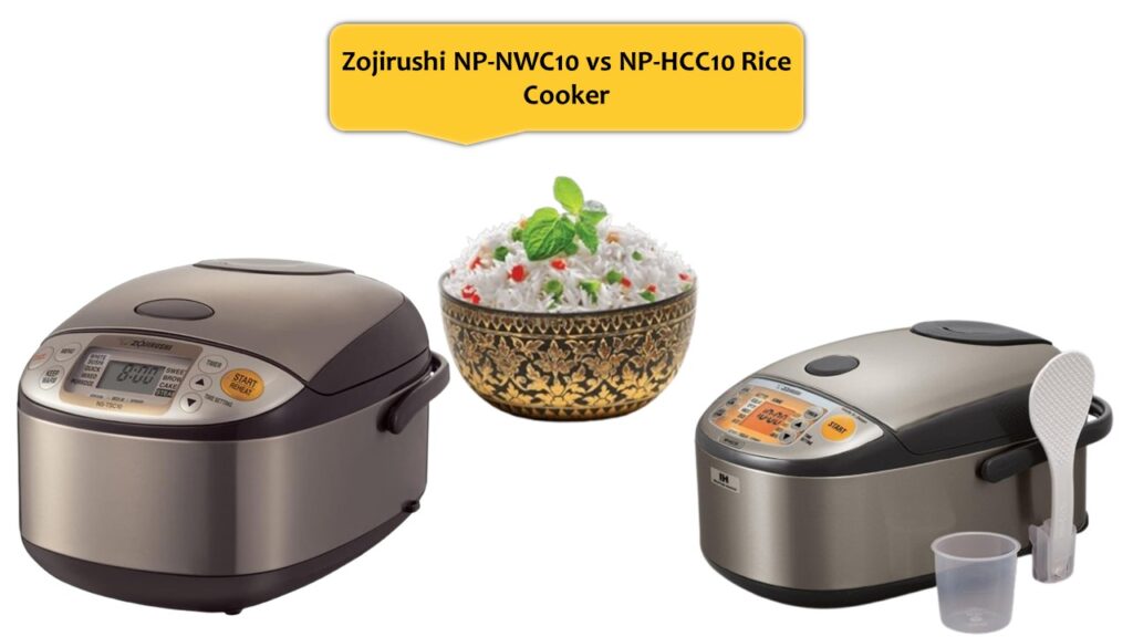 Zojirushi NP-NWC10 vs NP-HCC10 Rice Cooker