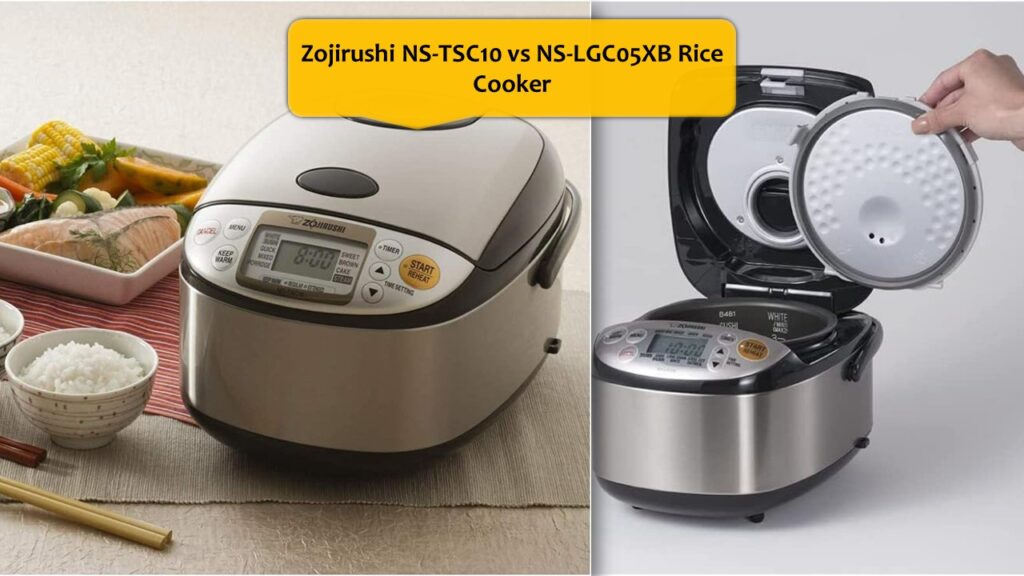 Zojirushi NS-TSC10 vs NS-LGC05XB Rice Cooker