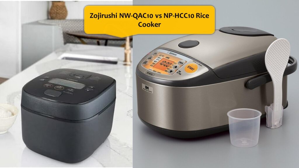 Zojirushi NW-QAC10 vs NP-HCC10 Rice Cooker