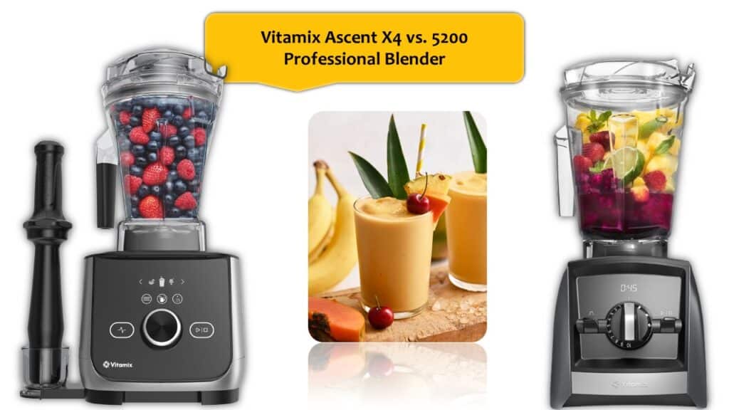 Vitamix Ascent X4 vs. 5200 Professional Blender
