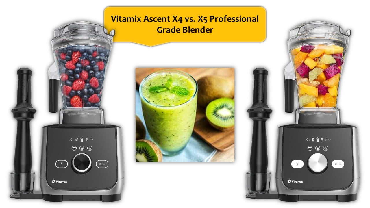 Vitamix Ascent X4 vs. X5 Professional Grade Blender